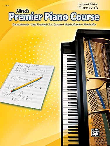 Alfred's Premier Piano Course: Theory Book 1B: Universal Edition Alfred's Premier Piano Course: Theory Book 1B: Universal Edition