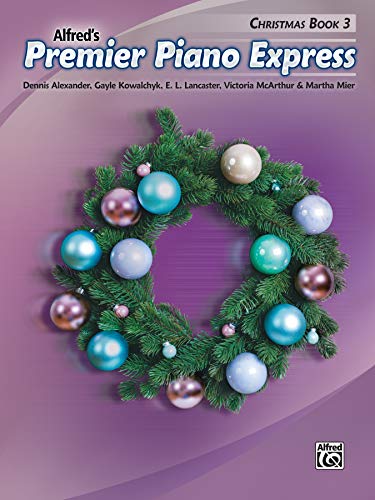 Premier Piano Express -- Christmas, Bk 3 (Premier Piano Course, Band 3)