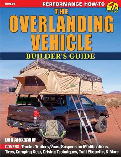 The Overlanding Vehicle Builder's Guide von Cartech