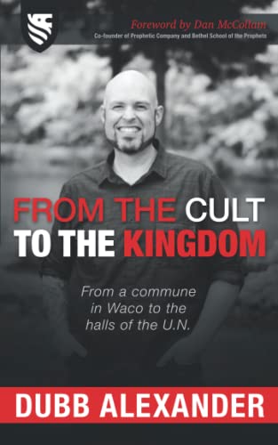 From the Cult to the Kingdom: From a commune in Waco to the halls of the U.N. von Hweryho