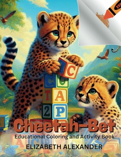 Cheetah-Bet: Educational Coloring and Activity Book (Cheetah tales) von Quintessence Love Productions LLC