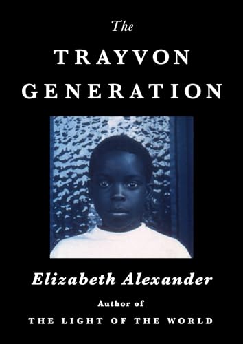 The Trayvon Generation: Yesterday, Today, Tomorrow von Grand Central Publishing