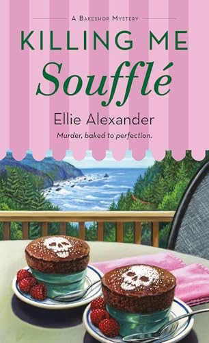 Killing Me Soufflé: A Bakeshop Mystery (Bakeshop Mystery, 20, Band 20) von Minotaur Books,US