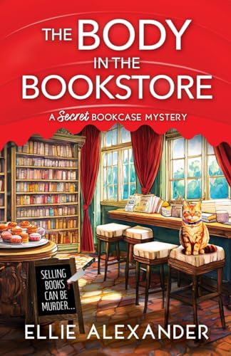 The Body in the Bookstore (A Secret Bookcase Mystery, Band 1)