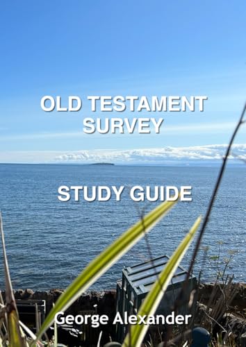 Old Testament Survey: Study Guide von Independently published
