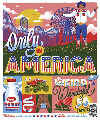 Only in America: The Weird and Wonderful 50 States (12) (Americana, Band 12) von Wide Eyed Editions