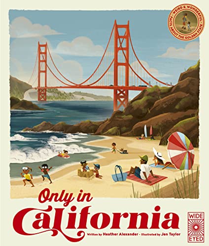 Only in California: Weird and Wonderful Facts About The Golden State (1) (Americana, Band 1)