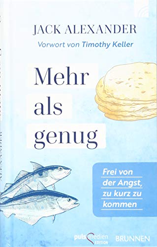 Mehr als genug: Frei von der Angst, zu kurz zu kommen Vorwort von Timothy Keller