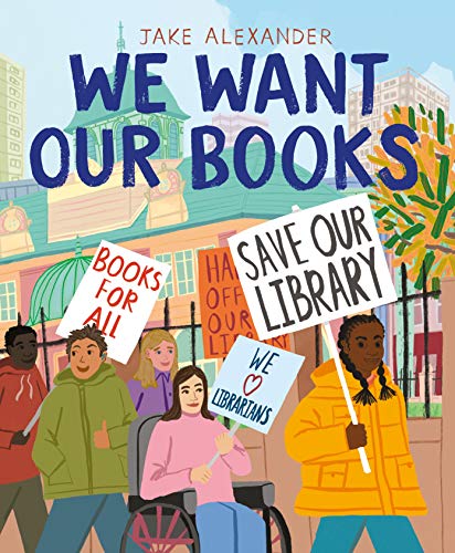 We Want Our Books: Rosa's Fight to Save the Library