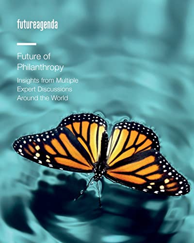 Future of Philanthropy: Insights from Multiple Expert Discussions Around the World von CREATESPACE