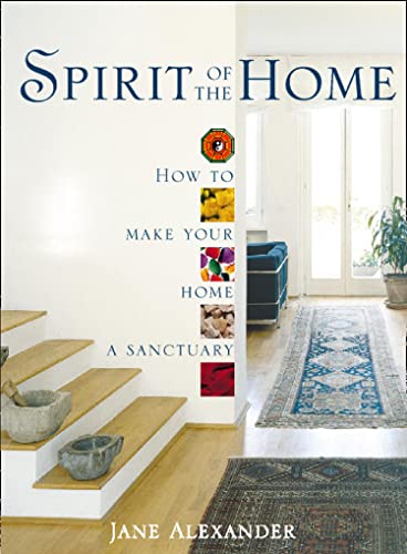 Spirit of the Home: How to make your home a sanctuary von Harper Thorsons