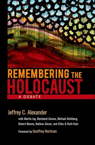 Remembering the Holocaust: A Debate von Oxford University Press, USA