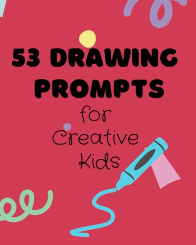 53 Drawing Prompts for Creative Kids von Jenny Alexander Publishing