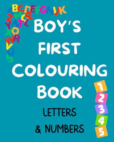 Boy's First Colouring Book: Letters & Numbers von Jenny Alexander Publishing