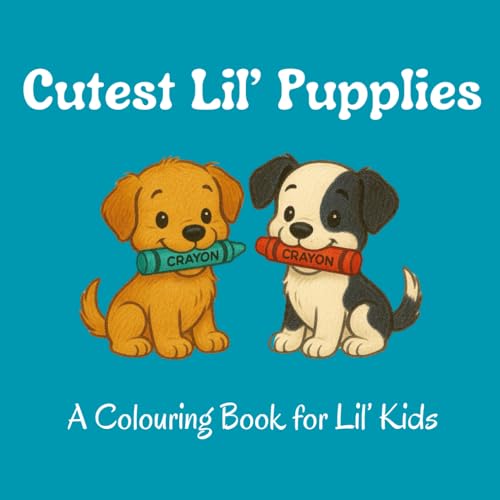 Cutest Lil' Puppies: A Colouring Book for Lil' Kids von Jenny Alexander Publishing