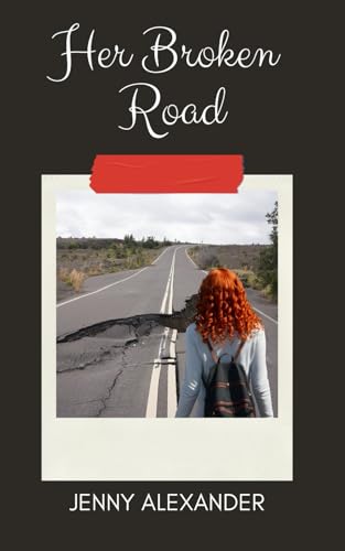 Her Broken Road von Jenny Alexander Publishing