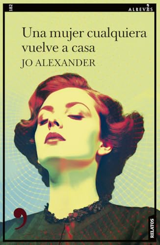 Una mujer cualquiera vuelve a casa (Narrativa, Band 182) von EDITORIAL ALREVES, S.L