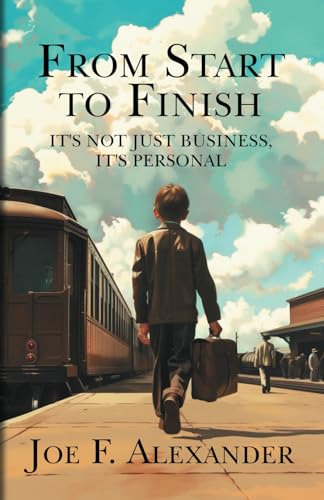 From Start to Finish: It's Not Just Business, It's Personal von Fountain Creek Press