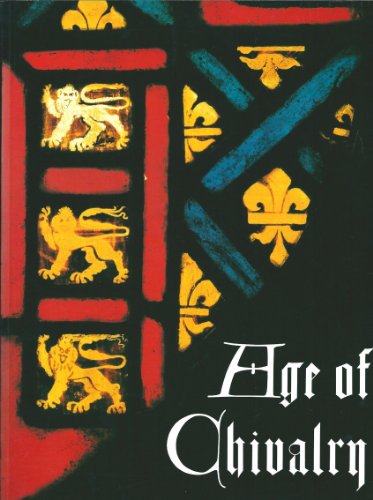 Age of Chivalry: Art in Plantagenet England, 1200-1400