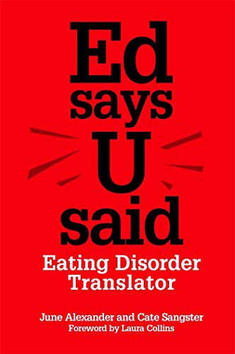 Ed Says U Said: Eating Disorder Translator von Jessica Kingsley Publishers