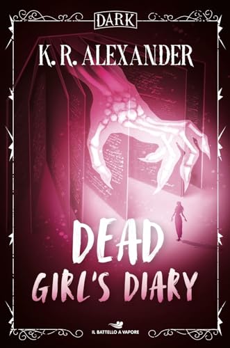 Dead girl's diary. Ediz. italiana (Il battello a vapore. Dark) von Piemme