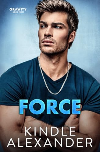 Force (Gravity, Band 3) von Kindle Alexander, Inc.