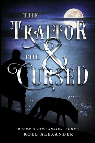 The Traitor & the Cursed (Raven & Fire) von Bookbaby