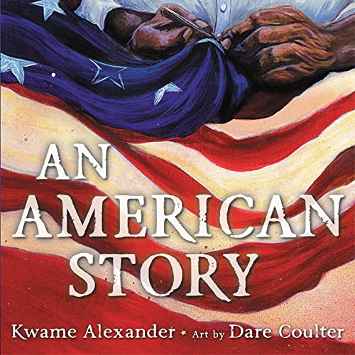 An American Story (Coretta Scott King Illustrator Award Winner)