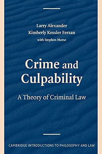 Crime and Culpability: A Theory of Criminal Law (Cambridge Introductions to Philosophy and Law) von Cambridge University Press