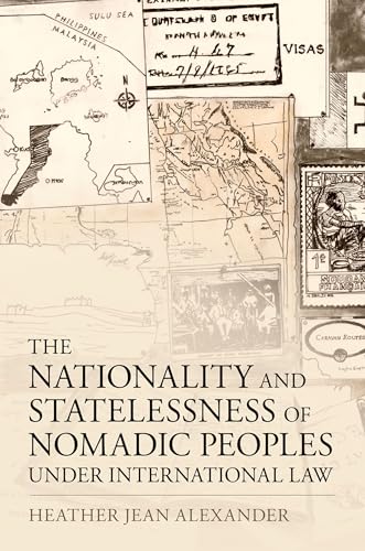 The Nationality and Statelessness of Nomadic Peoples Under International Law von Oxford University Press Inc