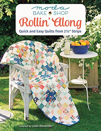Rollin' Along: Quick and Easy Quilts from 2 1/2" Strips (Moda Bake Shop) von Martingale