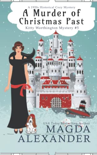 A Murder of Christmas Past: A 1920s Historical Cozy Mystery (The Kitty Worthington Mysteries, Band 5) A Murder of Christmas Past: A 1920s Historical Cozy Mystery (The Kitty Worthington Mysteries, Band 5)