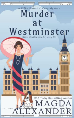 Murder at Westminster: A 1920s Historical Cozy Mystery (The Kitty Worthington Mysteries, Band 2)
