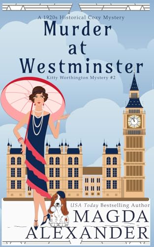 Murder at Westminster: A 1920s Historical Cozy Mystery (The Kitty Worthington Mysteries, Band 2)