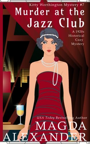Murder at the Jazz Club: A 1920s Historical Cozy Mystery (The Kitty Worthington Mysteries, Band 7) Murder at the Jazz Club: A 1920s Historical Cozy Mystery (The Kitty Worthington Mysteries, Band 7)