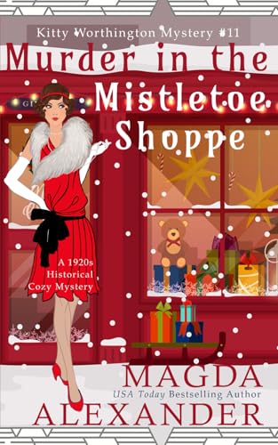 Murder in the Mistletoe Shoppe: A 1920s Historical Cozy Mystery (The Kitty Worthington Mysteries, Band 11) von Hearts Afire Publishing