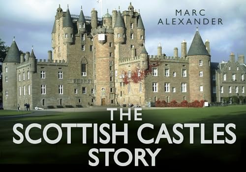The Scottish Castles Story von History Press (SC)