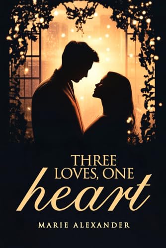 Three Loves One Heart Three Loves One Heart von Panda Publishing Agency