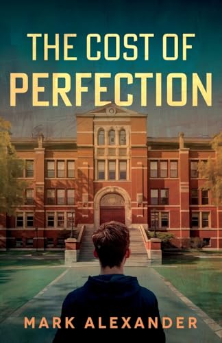 The Cost of Perfection The Cost of Perfection von Troubador Publishing Ltd