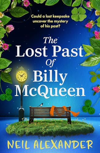 The Lost Past of Billy McQueen: A BRAND NEW utterly gripping and nostalgic dual timeline mystery from the author of The Vanishing of Margaret Small von Embla Books