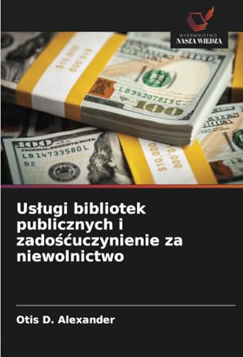 Usługi bibliotek publicznych i zadośćuczynienie za niewolnictwo: DE von Wydawnictwo Nasza Wiedza