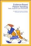 Evidence-Based Patient Handling: Techniques, Equipment and Interventions