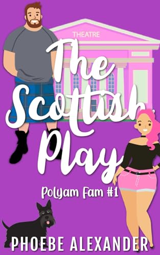 The Scottish Play (PolyAm Fam, Band 1) von Mountains Wanted Publishing