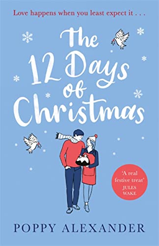 The 12 Days of Christmas: A heartwarming and uplifting romance to curl up with over the festive holidays von Orion