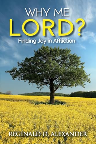 Why Me Lord?: Finding Joy in Affliction von TEACH Services, Inc.