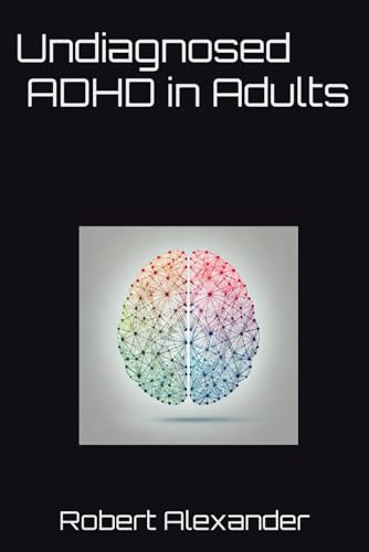 Undiagnosed ADHD in Adults (ADHD Adults, Band 2) von Independently published
