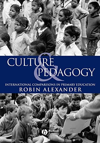 Culture and Pedagogy: International Comparisons in Primary Education: International Comparisons in Primart Education