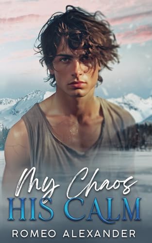 My Chaos, His Calm (Men of Fairlake) von Independently published