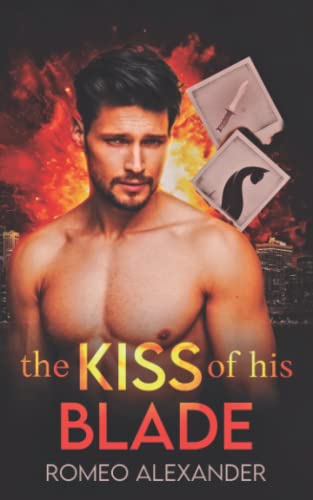 The Kiss of His Blade von Independently published