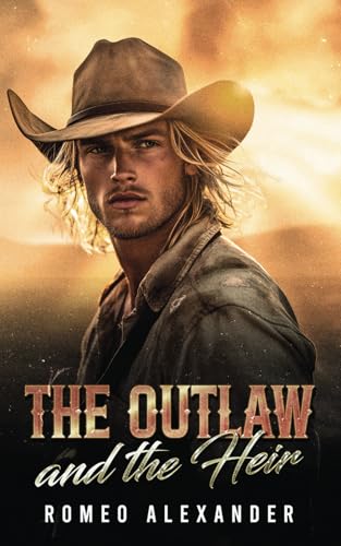 The Outlaw and the Heir (Isaiah Ranch) von Independently published